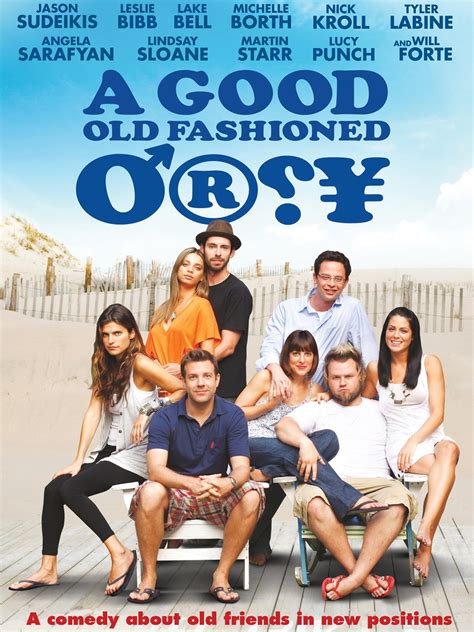 A Good Old Fashioned Orgy .